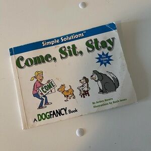 Simple Solutions, Come Sit Stay By Arden Moore (paperback)